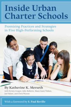 Paperback Inside Urban Charter Schools: Promising Practices and Strategies in Five High-Performing Schools Book