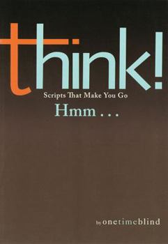 Paperback Think!: Scripts That Make You Go Hmm... Book