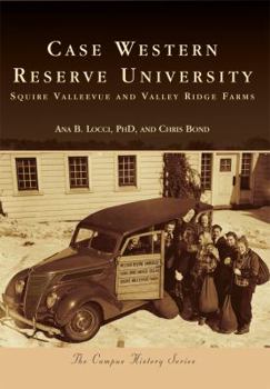 Paperback Case Western Reserve University: Squire Valleevue and Valley Ridge Farms Book
