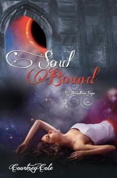 Soul Bound (Moonstone Saga, #2) - Book #2 of the Moonstone Saga