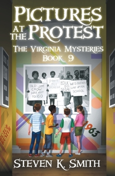 Pictures at the Protest - Book #9 of the Virginia Mysteries