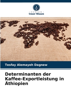 Paperback Determinanten der Kaffee-Exportleistung in Äthiopien [German] Book