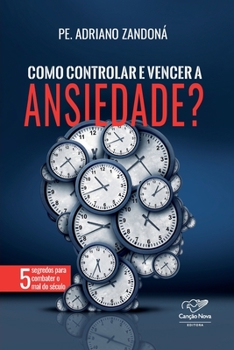 Paperback Como controlar e vencer a ansiedade [Portuguese] Book