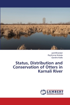 Paperback Status, Distribution and Conservation of Otters in Karnali River Book