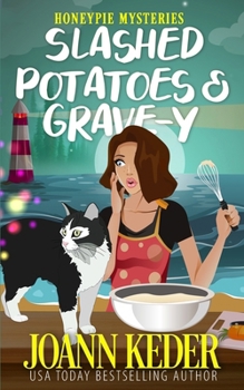 Slashed Potatoes and Grave-y (Honeypie Mysteries) - Book  of the Honeypie Mysteries