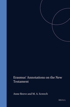Erasmus' Annotations on the New Testament: Acts-Romans-I and II Corinthians : Facsimile of the Final Latin Text With All Earlier Variants (Studies I)