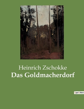 Paperback Das Goldmacherdorf: Die Verlockung des Goldes und die Illusionen der Alchemie [German] Book