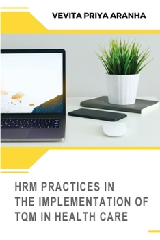 Paperback Hrm Practices in the Implementation of TQM in Health Care Book