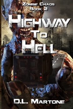 Paperback Highway to Hell: A Post-Apocalyptic Zombie Adventure Series Book