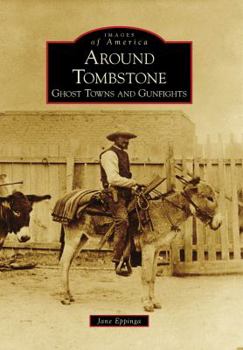 Paperback Around Tombstone:: Ghost Towns and Gunfights Book