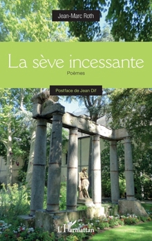 Paperback La sève incessante [French] Book