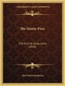 Paperback The Ninety-First: The First At Camp Lewis (1918) Book