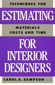 Paperback Estimating for Interior Designers: "Techniques for Estimating Materials, Costs and Time" Book