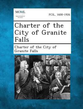 Paperback Charter of the City of Granite Falls Book