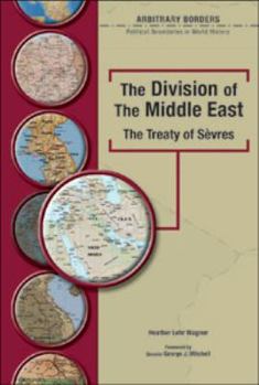 Hardcover The Division of the Middle East: The Treaty of Sevres Book