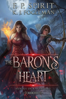 Paperback The Baron's Heart (Heroes of Ravenford Book 5) Book