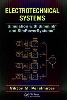 Paperback Electrotechnical Systems: Simulation with Simulink(r) and Simpowersystems(tm) Book