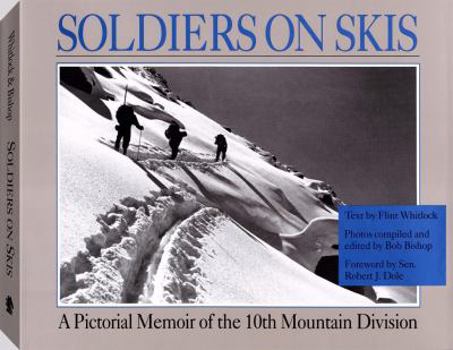 Hardcover Soldiers on Skis: A Pictorial Memoir of the 10th Mountain Division Book