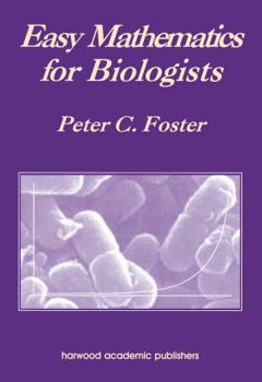Paperback Easy Mathematics for Biologists Book