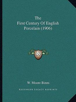 The First Century Of English Porcelain