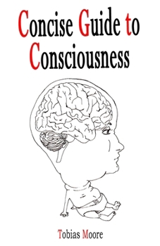 Paperback Concise Guide to Consciousness Book