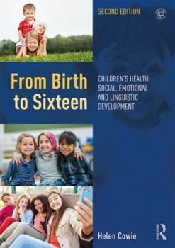 Paperback From Birth to Sixteen: Children's Health, Social, Emotional and Linguistic Development Book
