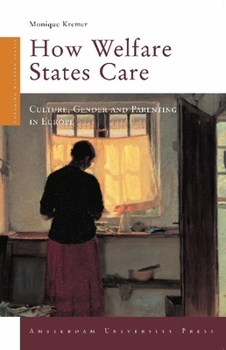 Paperback How Welfare States Care: Culture, Gender, and Parenting in Europe Book