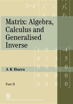 Paperback Matrix: Algebra, Calculus and Generalized Inverse (Part II) Book