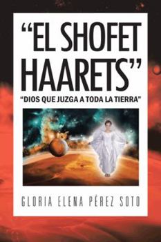 El Shofet Haarets": "Dios Que Juzga a Toda La Tierra