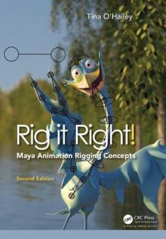 Paperback Rig It Right! Maya Animation Rigging Concepts, 2nd Edition Book