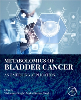 Paperback Metabolomics of Bladder Cancer: An Emerging Application Book