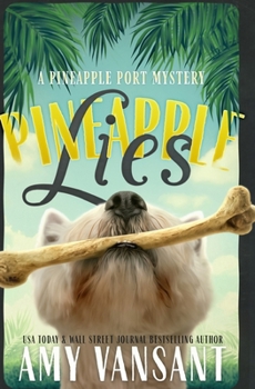 Paperback Pineapple Lies: Pineapple Port Romantic Comedy / Mystery: Book One Book