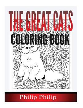 Paperback The Great Cats Coloring Book: Creative And Lovely Adult Coloring Book