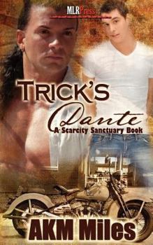 Trick's Dante - Book #5 of the Scarcity Sanctuary