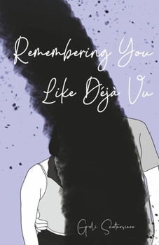 Paperback Remembering You Like Déjà Vu Book