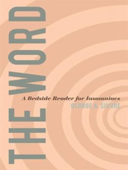 The Word: A Bedside Reader for Insomniacs