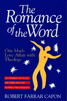 Paperback The Romance of the Word: One Man's Love Affair with Theology Book