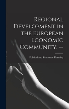 Hardcover Regional Development in the European Economic Community. -- Book