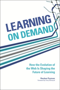 Paperback Learning on Demand: How the Evolution of the Web Is Shaping the Future of Learning Book