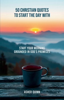 Paperback 50 Christian Quotes To Start The Day With Book