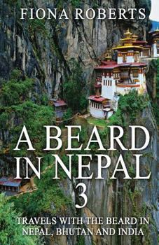 A Beard In Nepal 3 - Book #3 of the A Beard in Nepal