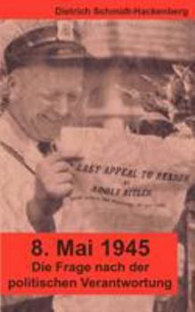 Paperback 8. Mai 1945: Die Frage nach der politischen Verantwortung [German] Book