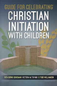 Paperback Guide for Celebrating® Christian Initiation with Children Book