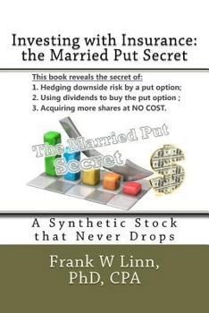 Paperback Investing with Insurance: The Married Put Secret: A Synthetic Stock that Never Drops Book