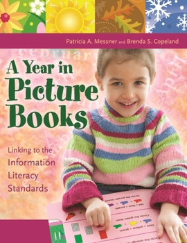 Paperback A Year in Picture Books: Linking to the Information Literacy Standards Book