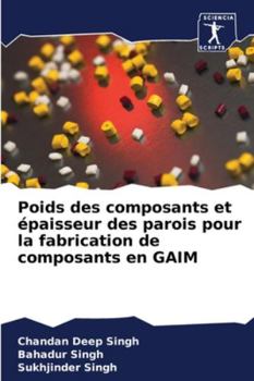 Paperback Poids des composants et épaisseur des parois pour la fabrication de composants en GAIM [French] Book