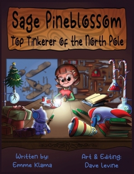 Paperback Sage Pineblossom: Top Tinkerer of the North Pole Book