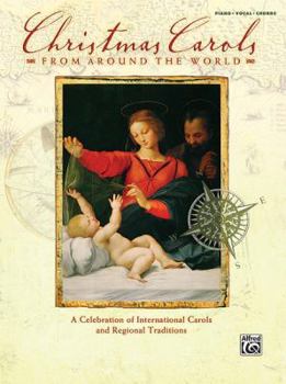 Christmas Carols from Around the World: A Celebration of International Carols and Regional Traditions