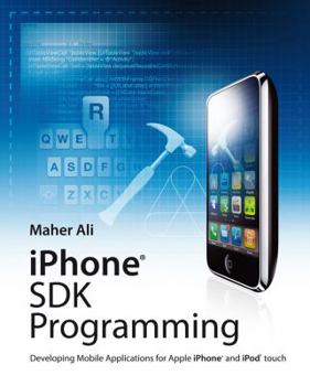 Paperback iPhone SDK Programming: Developing Mobile Applications for Apple iPhone and iPod Touch Book