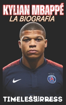 Paperback Kylian Mbappé: Libro de biografía [Spanish] Book